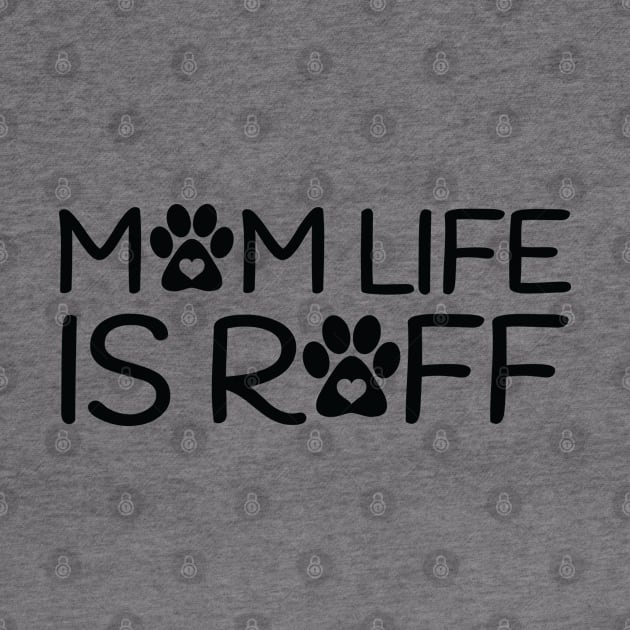 Mom life is ruff by Julorzo